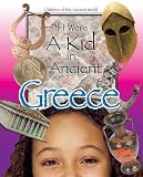 If I Were a Kid in Ancient Greece[IF I WERE A KID IN ANCIENT GRE][Hardcover]