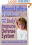 Chronic Fatigue Syndrome and the Body's Immune Defense System (Haworth Research Series on Malaise, Fatigue, and Debilitation)