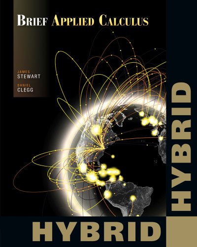 Brief Applied Calculus, Hybrid (with Enhanced WebAssign with eBook LOE Printed Access Card for One-Term Math and Science) (Cengage Learning's New Hybrid Editions!)