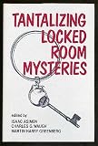 Tantalizing Locked Room Mysteries