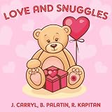 Love and Snuggles: Three Illustrated Tales for the Very Young