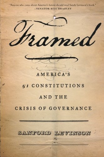 Framed: America's 51 Constitutions and the Crisis of Governance