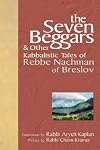 The Seven Beggars & Other Kabbalistic Tales of Rebbe Nachman of Breslov