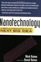 Nanotechnology: A Gentle Introduction to the Next Big Idea