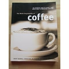 The World Encyclopedia of Coffee