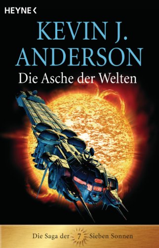 Die Asche der Welten: Die Saga der Sieben Sonnen 7 (German Edition)
