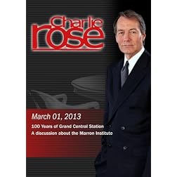 Charlie Rose - 100 Years of Grand Central Station (March 01, 2013)
