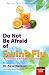 Do Not Be Afraid Of Swine Flu: Fast Solution is Available in Your Kitchen