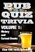 Pub Quiz Trivia: Volume 1 - History and Current Events