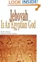 Jehovah Is An Egyptian God