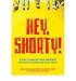 (HEY, SHORTY!: A GUIDE TO COMBATING …UAL HARASSMENT AND... at Amazon: 51GbCfzkIfL._SL75_