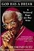 God Has a Dream: A Vision of Hope for Our Time