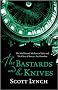 The Bastards and the Knives: The Mad Baron's Mechanical Attic and The Choir of Knives: An Omnibus: The Gentleman Bastard - The Prequel