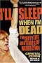 I'll Sleep When I'm Dead: The Dirty Life and Times of Warren Zevon I'll Sleep When I'm Dead: The Dirty Life and Times of Warren Zevon