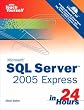 Microsoft Sams Teach Yourself SQL Server 2005 Express in 24 Hours