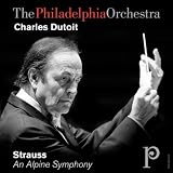 Charles Dutoit The Philadelphia Orchestra Strauss: An Alpine Symphony