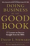 Doing Business by the Good Book: Fifty-Two Lessons on Success Sraight from the Bible