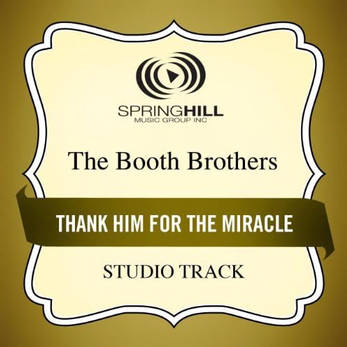 Thank Him For The Miracle (Medium Key Performance Track Without Background Vocals)