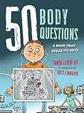 50 Body Questions: A Book That Spills Its Guts (50 Questions)