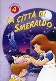Il Meraviglioso Mago Di Oz #04 - La Citta` Di Smeraldo