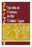 The role of woman in the Middle Ages : papers of the sixth annual conference of [i.e. organized by] the Center for Medieval and Early Renaissance Studies, State University of New York at Binghamton, 6