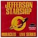 Miracles Live Series von Jefferson Starship - alle Infos