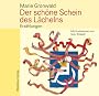 Der sch�ne Schein des L�chelns: Erz�hlungen