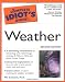 The Complete Idiot's Guide to Weather (2nd Edition)