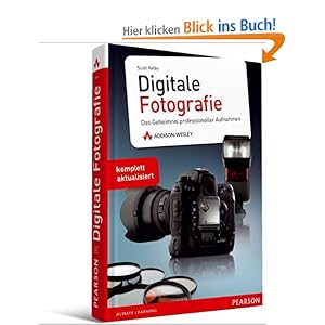 Digitale Fotografie: Das Geheimnis professioneller Aufnahmen [Gebundene Ausgabe]
