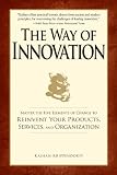 The Way of Innovation: Master the Five Elements of Change to Reinvent Your Products, Services, and Organization