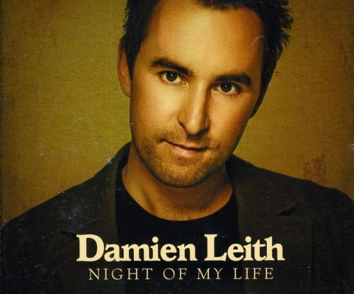 DAMIEN LEITH : NIGHT OF MY LIF