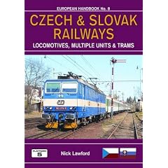 Czech and Slovak Railways: Locomotives, Multiple Units and Trams (European Handbooks)