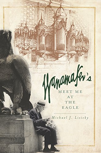 Wanamaker's: Meet Me at the Eagle (Landmarks)