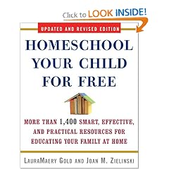 Homeschool Your Child for Free: More Than 1,400 Smart, Effective, and Practical Resources for Educating Your Family at Home