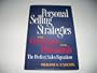 Personal Selling Strategies for Consultants and Professionals: The Perfect Sales Equation