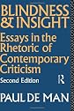 Blindness and Insight: Essays in the Rhetoric of Contemporary Criticism (Theory & History of Literature)