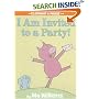 I Am Invited to a Party! (Elephant and Piggie)