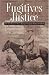 Fugitives from Justice: The Notebook of Texas Ranger Sergeant James B. Gillett