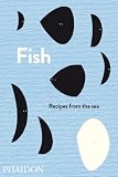 Fish: Recipes from the Sea (The Silver Spoon)