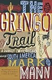 The gringo trail : a darkly comic road trip through South America