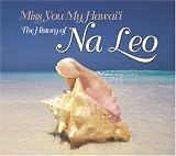 Na Leo Pilimehana - I Miss You My Hawaii: Best Of Na Leo Pilimehana