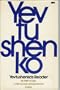 Yevtushenko's reader: The spirit of Elbe, A precocious autobiography, poems,