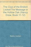 The Clue of the Broken Locket/The Message in the Hollow Oak (Nancy Drew, Book 11-12)