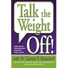 Click here to buy Talk the Weight Off!: Hidden secrets behind permanent... by Dr. Carole, S. Disenhof.