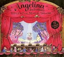 Angelina Ballerina: Pop-up and Play Musical Theatre
