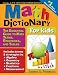 Math Dictionary for Kids: The Essential Guide to Math Terms, Strategies, and Tables