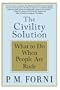 The Civility Solution: What to Do When People Are Rude