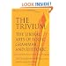 The Trivium: The Liberal Arts of Logic, Grammar, and Rhetoric