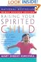Raising Your Spirited Child Rev Ed: A Guide for Parents Whose Child Is More Intense, Sensitive, Perceptive, Persistent, and Energetic