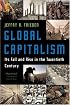 Global Capitalism: Its Fall and Rise in the Twentieth Century